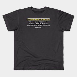 Corporate Math: The Hilarious Hypocrisy Unveiled Kids T-Shirt